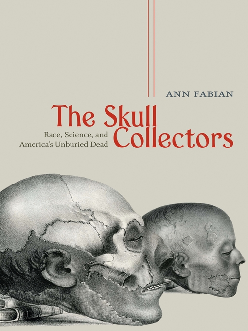 Title details for The Skull Collectors by Ann Fabian - Available